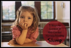 5-Ways-Homeschool-Slump