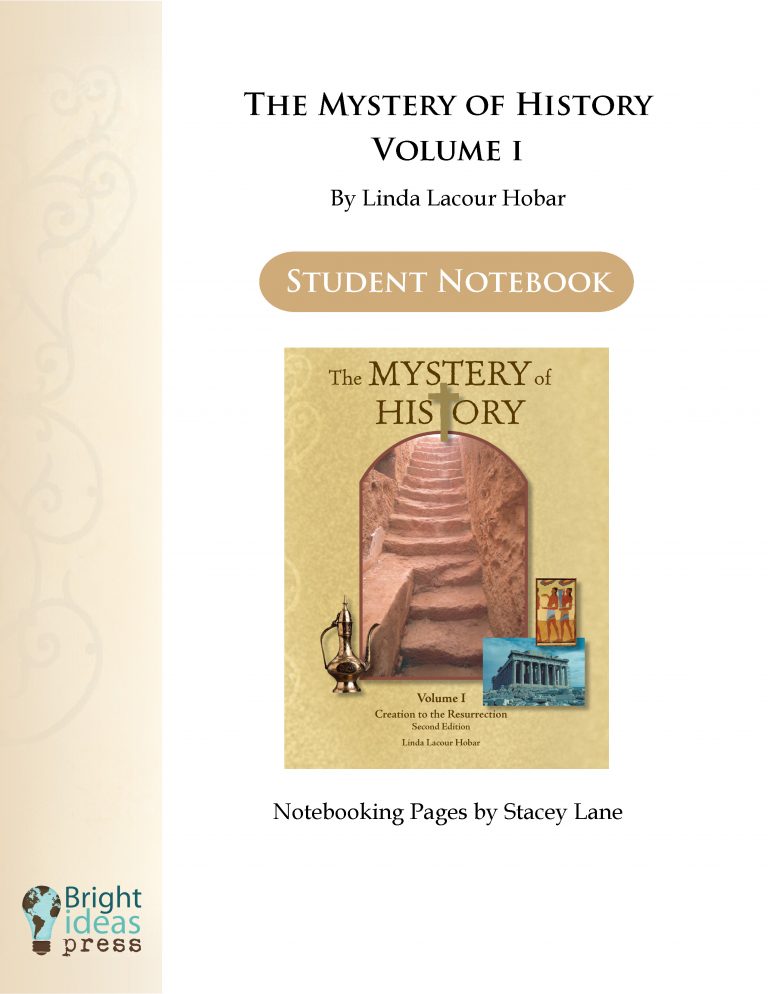 The Mystery of History Volume I Notebooking Pages by Bright Ideas Press