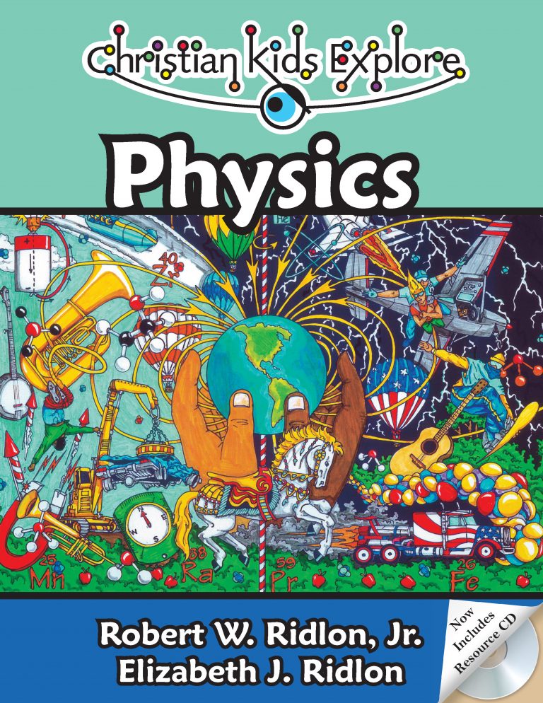 Christian Kids Explore Physics • Bright Ideas Press