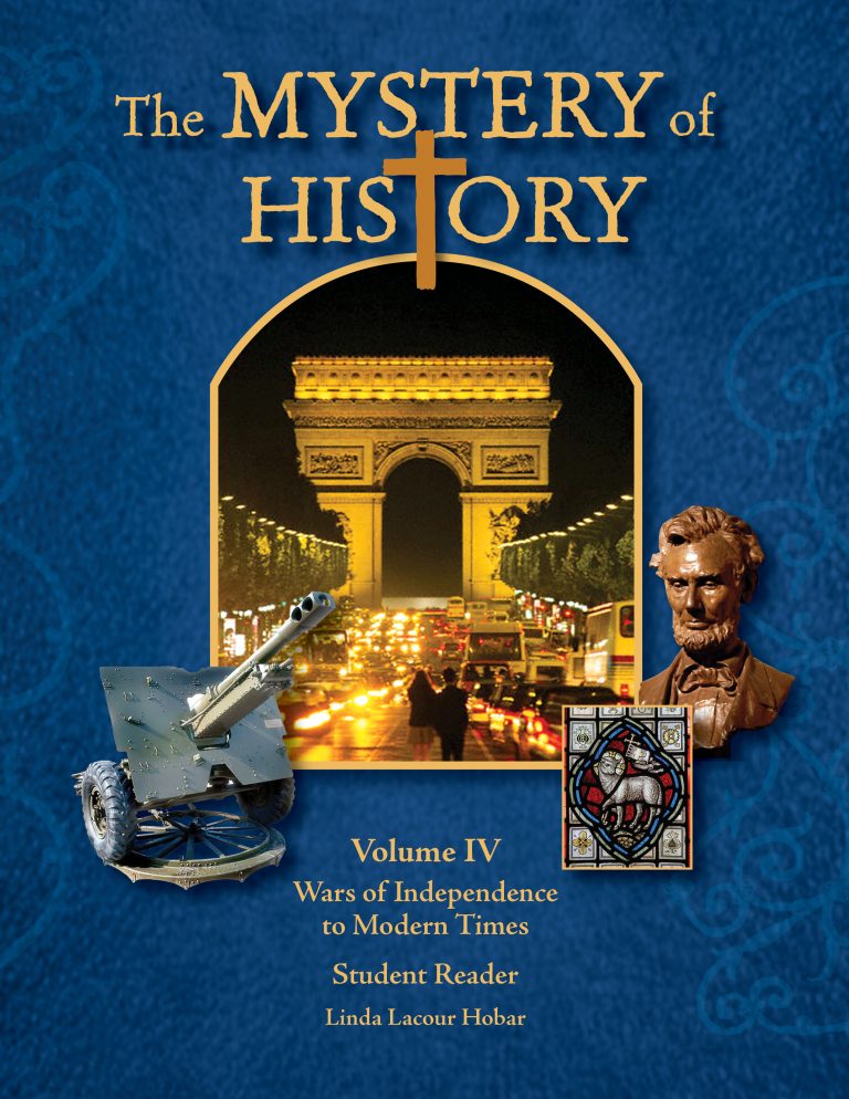 The Mystery of History Volume IV by Bright Ideas Press