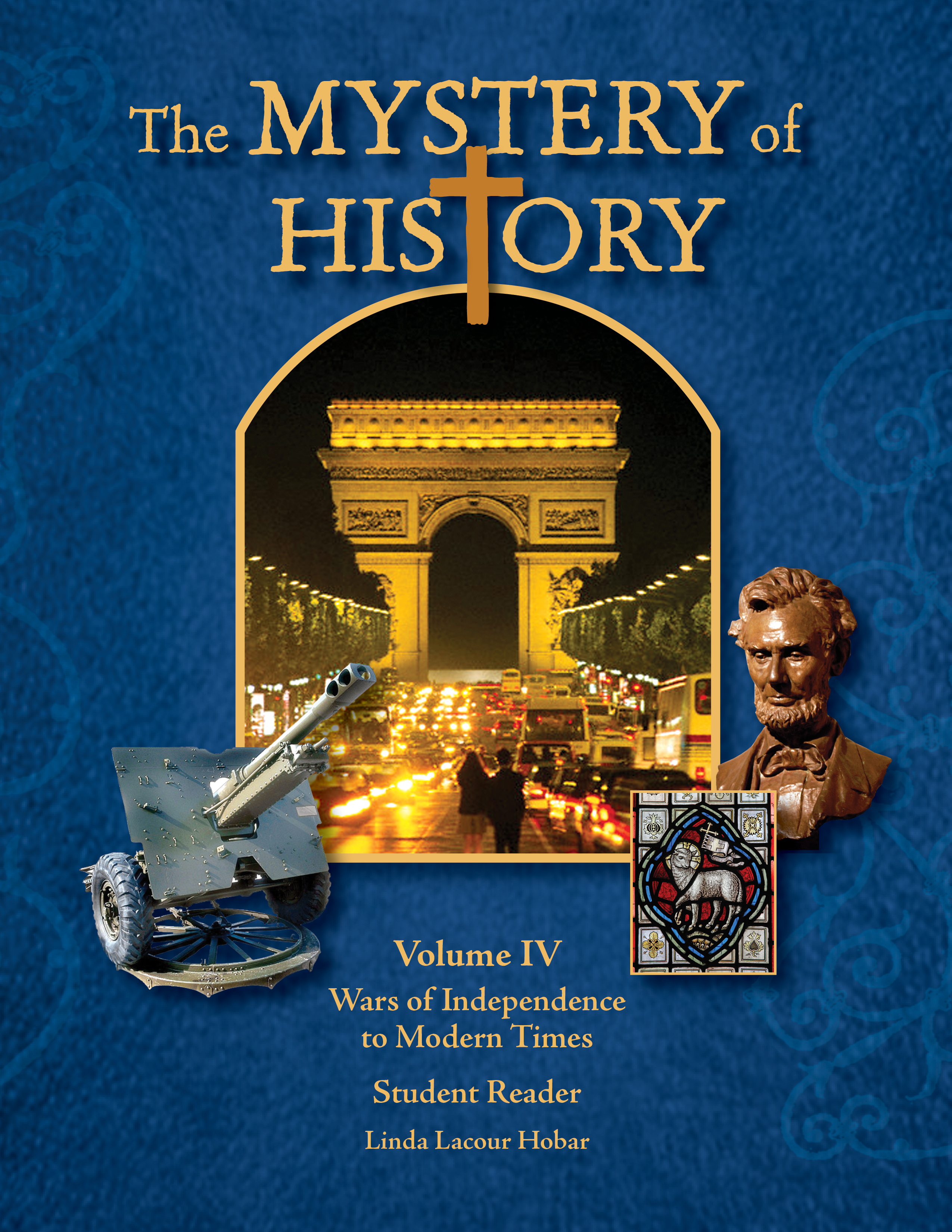 The Mystery of History Volume IV