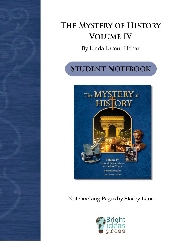 The Mystery of History Volume IV Notebooking Pages by Bright Ideas Press