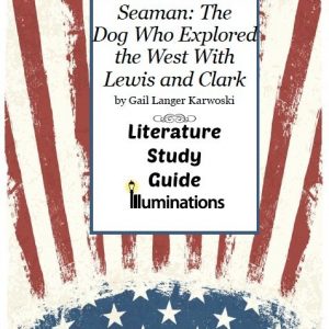 Seaman: The Dog Who Explored the West with Lewis and Clark Literature Study Guide