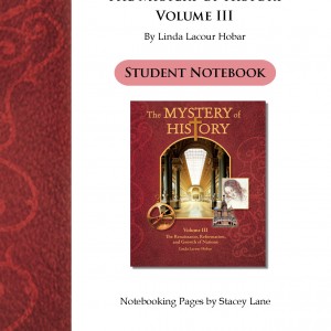 The Mystery of History Volume III Notebooking Pages by Bright Ideas Press