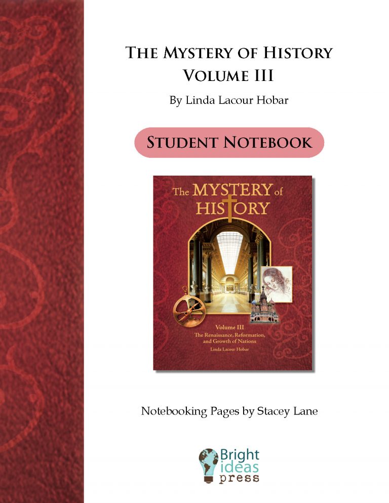 The Mystery of History Volume III Notebooking Pages by Bright Ideas Press